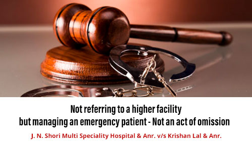 Not referring to a higher facility but managing an emergency patient - Not an act of omission